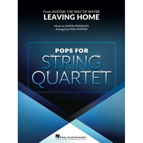 Leaving Home (from Avatar: The Way of Water) String Quartet Arrangement by Paul Murtha
