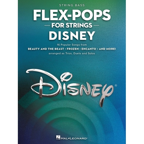 Flex-Pops for Strings: Disney Double Bass - 16 Arrangements for Trio, Duet, or Solo