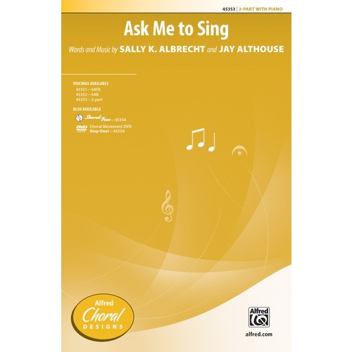Ask Me to Sing SA - Choral Sheet Music