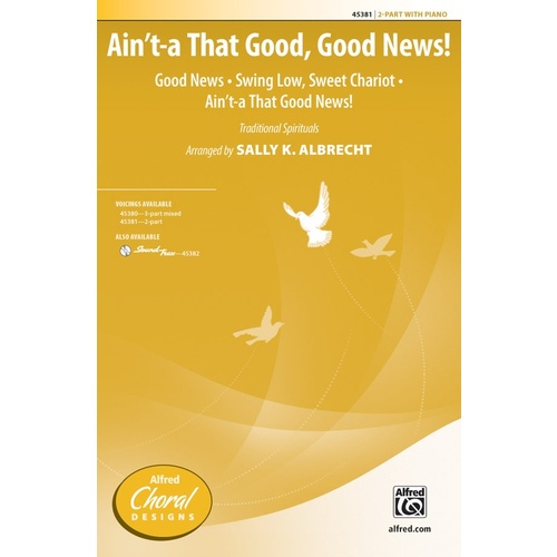 Ain't-a That Good Good News SA Choral Sheet Music