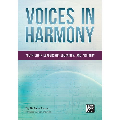 Voices in Harmony: Youth and Children's Ensemble Guide by Robyn Lana