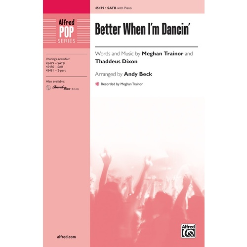 Better When I'm Dancin' SATB Choral Sheet Music