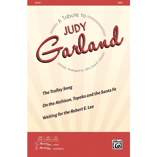 A Tribute to Judy Garland SATB Choral Sheet Music