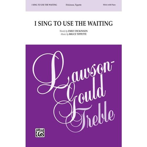 I Sing To Use The Waiting SSAA