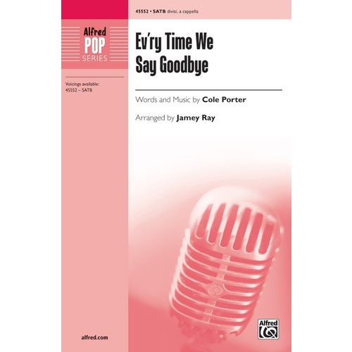 Ev'Ry Time We Say Goodbye SATB