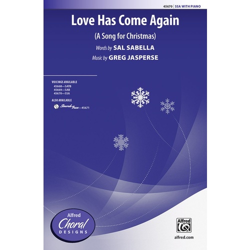 Love Has Come Again SSA