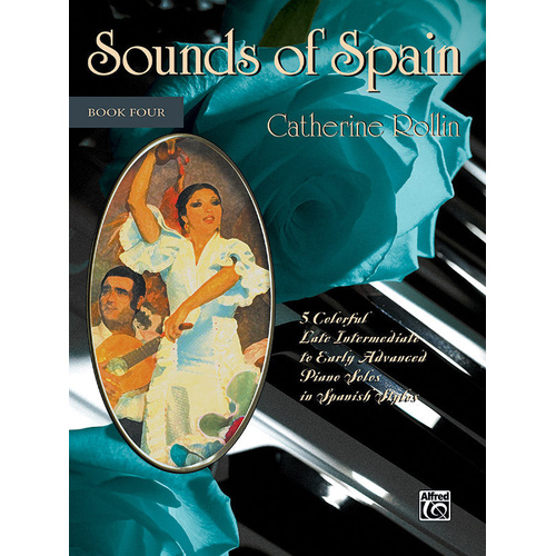 Sounds of Spain Book 4 Piano Solo by Catherine Rollin, Alfred 46011