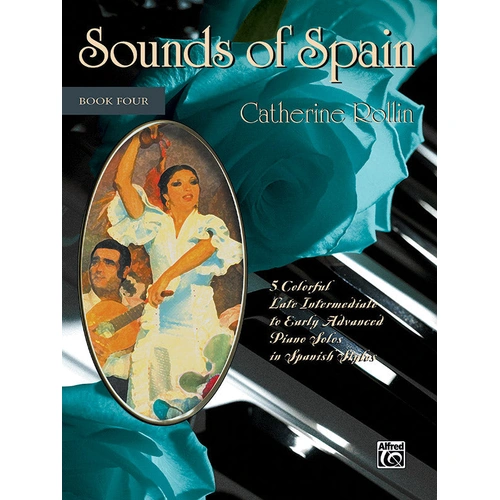 Sounds of Spain Book 4 Piano Solo by Catherine Rollin, Alfred 46011