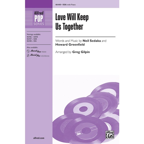 Love Will Keep Us Together SSA