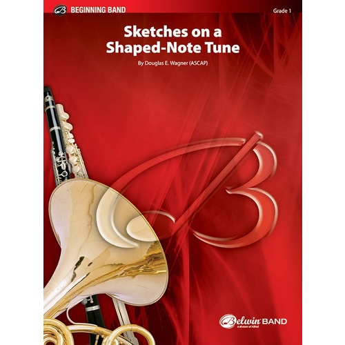 Sketches on a Shaped Note Tune CB Gr 1 by Wagner Douglas E