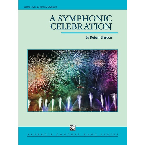 A Symphonic Celebration Concert Band Gr 4.5