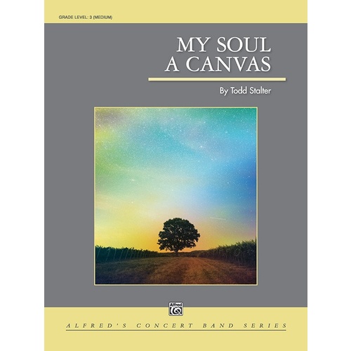 My Soul A Canvas Concert Band Gr 3