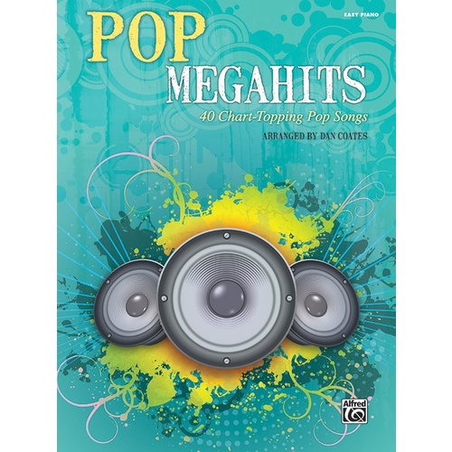 Pop Megahits 40 Chart-Topping Pop Songs Easy Piano