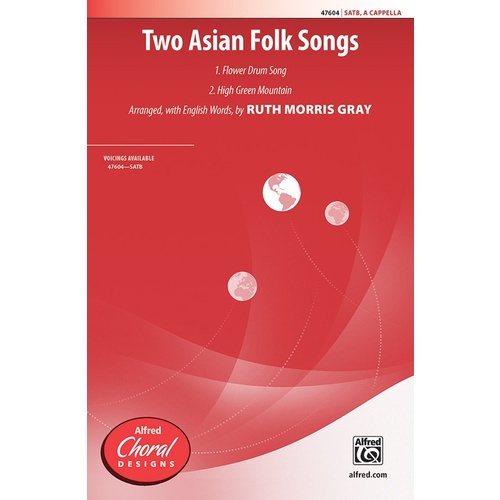 Two Asian Folk Songs SATB