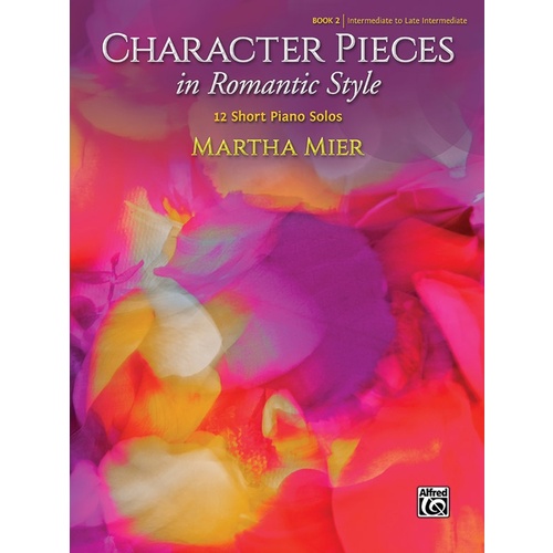Character Pieces In Romantic Style Book 2 Piano