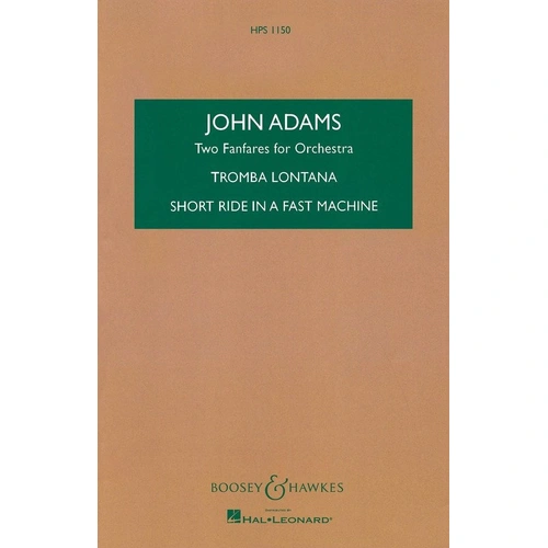 Adams - Two Fanfares for Orchestra Study Score, HPS 1150, 68 Pages, Publisher: Boosey & Hawkes