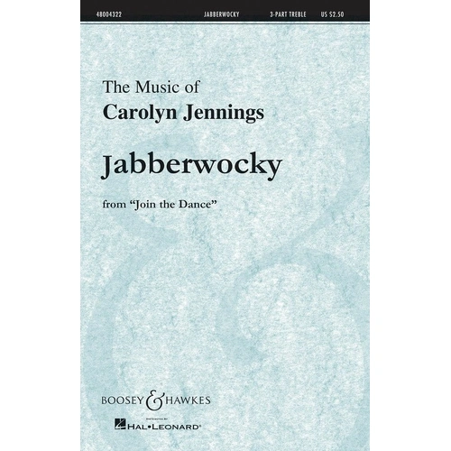 Jabberwocky SSA Choral Score by Boosey & Hawkes, 8 Pages, Approx. 1:25 Duration, Series: BH Secular Choral