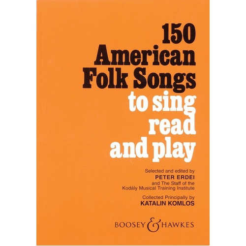 150 American Folk Songs to Sing, Read and Play - Kodaly Series