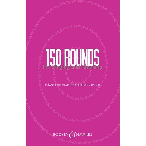 150 Rounds for Singing and Teaching by Boosey & Hawkes, 104 pages, Kodaly series