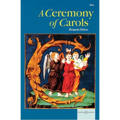Britten - A Ceremony of Carols SSA Vocal Score, Publisher: Boosey & Hawkes, Difficulty Level: 3, Duration: 22 minutes, Pages: 72