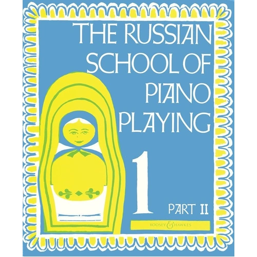 Russian School of Piano Playing Vol. 1 Part 2 by Boosey & Hawkes, 67 Pages