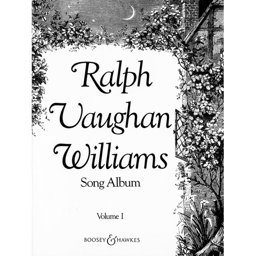 Vaughan Williams - Song Album Vol 1 for Voice, Boosey & Hawkes, 56 Pages