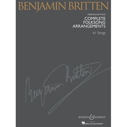 Britten Complete Folksong Arrangements for Med/Low Voice - 264 Pages