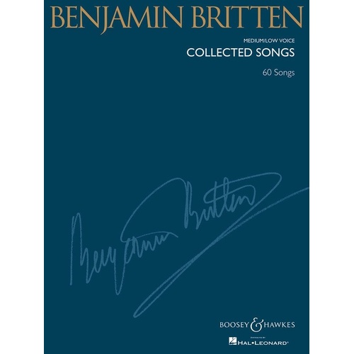 Benjamin Britten Collected Songs for Medium Low Voice - 304 Pages, Boosey & Hawkes