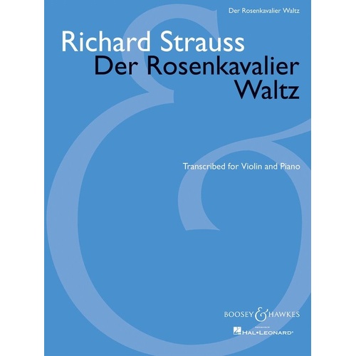 Der Rosenkavalier Waltz for Violin and Piano, Boosey & Hawkes, 16 Pages