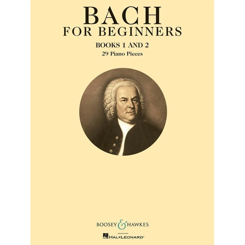 Bach for Beginners Books 1 and 2 - 29 Piano Pieces for Beginners