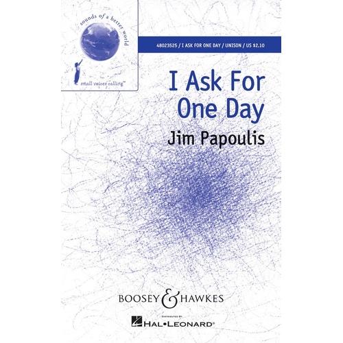 I Ask For One Day Unison (Octavo)
