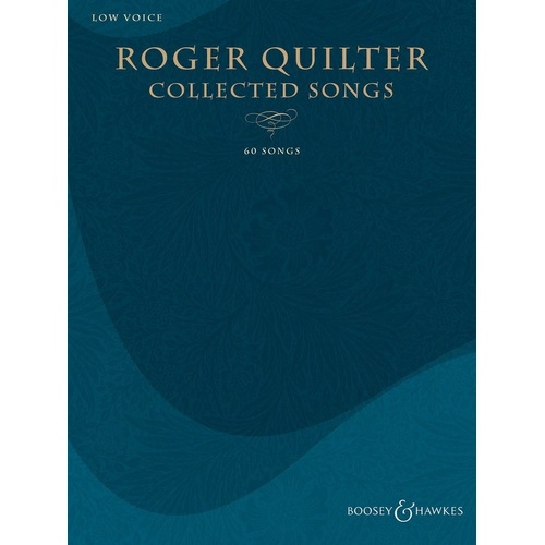 Quilter - Collected Songs for Low Voice, 240 Pages, Includes Shakespeare Settings and Complete Song Collections