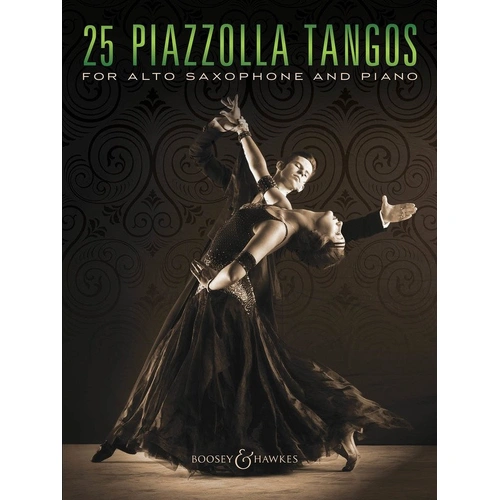 25 Piazzolla Tangos for Alto Saxophone and Piano by Boosey & Hawkes