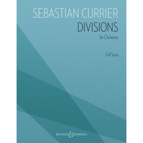 Currier - Divisions For Orchestra Full Score