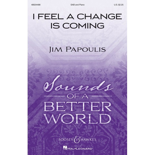 I Feel A Change Is Coming SAB (Octavo)