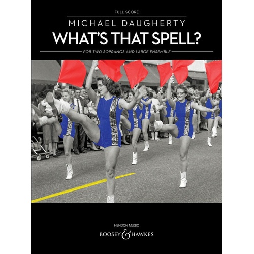 Daugherty - Whats That Spell? 2 Sopranos/Ens Score