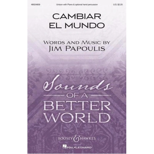 Cambiar El Mundo Unison by Jim Papoulis - Choral, 12 Pages, Sounds of a Better World Series