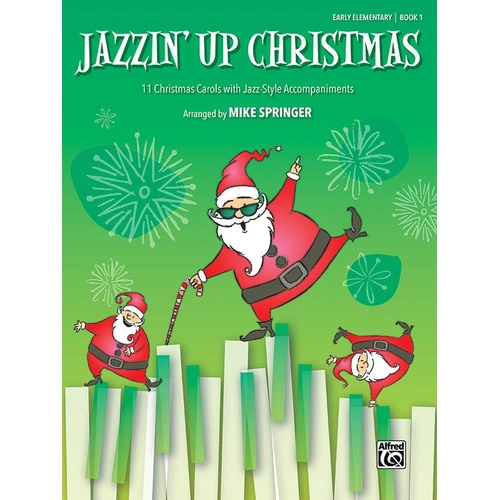 Jazzin' Up Christmas Book 1 for Piano - Springer Alfred 48025