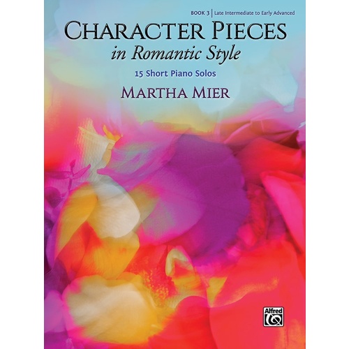 Character Pieces In Romantic Style Book 3 Piano