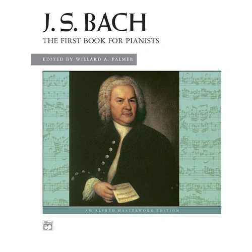 JS Bach The First Book for Pianists - Piano Sheet Music for Early-Intermediate Pianists
