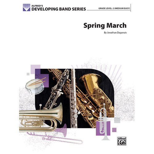 Spring March Concert Band Sheet Music by Jonathan Dagenais, Grade 2