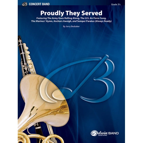 Proudly They Served CB Gr 3.5 by Jerry Brubaker - Concert Band Sheet Music 49562