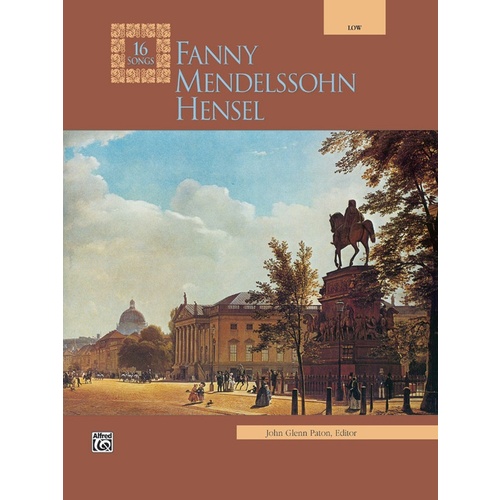 Fanny Mendelssohn Hensel: 16 Songs Low Voice