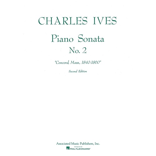 Ives - Sonata No 2 Concord Mass 1840-60 Piano (Softcover Book)