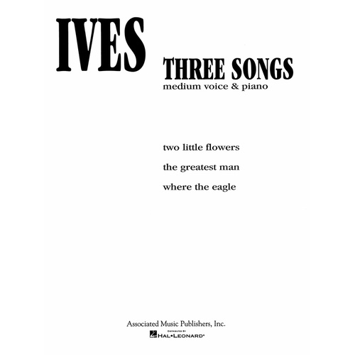 Ives 3 Songs Medium Voice and Piano 