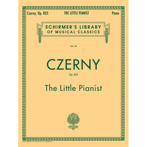 Czerny - The Little Pianist Op. 823 for Piano, 64 Pages, Published by G. Schirmer, Inc.
