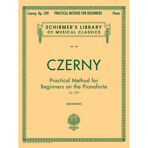 Czerny Practical Method Op. 599 for Beginners Piano - 56 Pages By G. Schirmer, Inc.