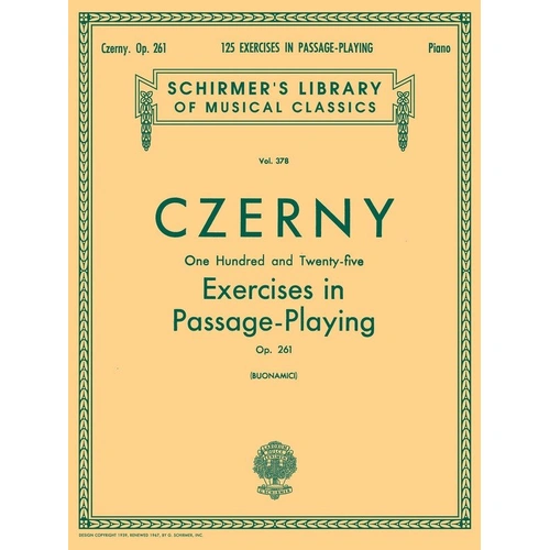 Czerny 125 Exercises in Passage Playing Op. 261 for Piano, 64 Pages, Publisher: G. Schirmer, Inc.