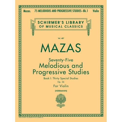 Mazas 75 Melodious and Progressive Studies Op. 36 Book 1 for Violin, 44 Pages, G. Schirmer