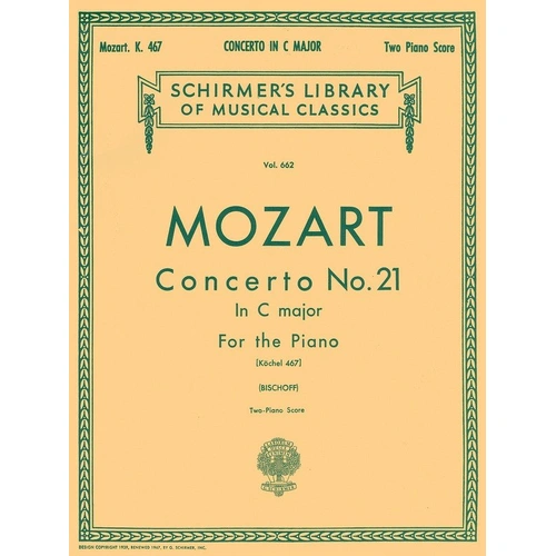 Mozart - Concerto No. 21 in C Major K 467 for 2 Pianos, 4 Hands, 60 Pages, Schirmer's Library of Musical Classics